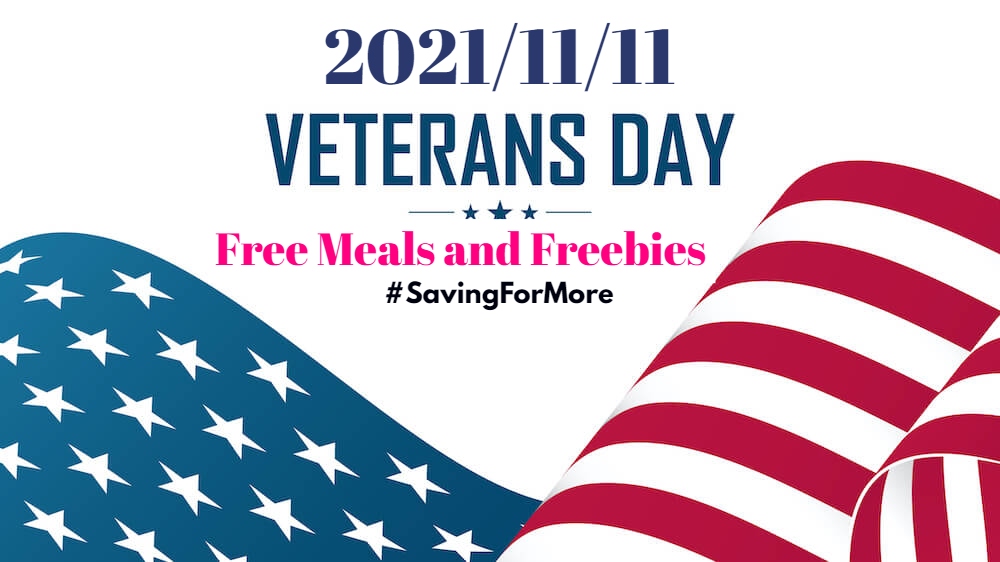 2021 Veteran's Day Free Meals and Freebies Saving For More